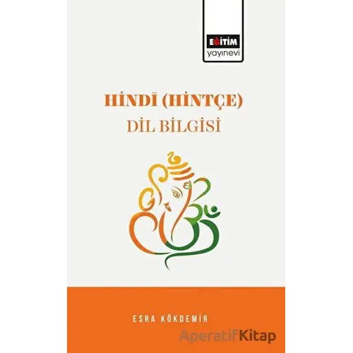 Hindi (Hintçe) Dil Bilgisi - Esra Kökdemir - Eğitim Yayınevi - Ders Kitapları