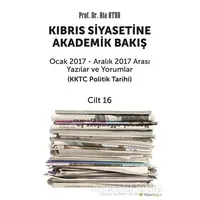 Kıbrıs Siyasetine Akademik Bakış - Cilt 16 - Ata Atun - Hiperlink Yayınları