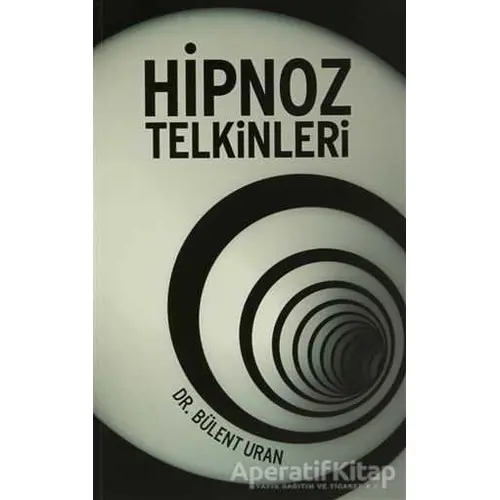 Hipnoz Telkinleri - Bülent Uran - Pusula (Kişisel) Yayıncılık