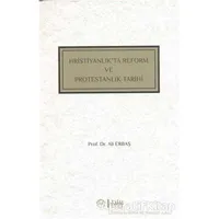 Hristiyanlıkta Reform ve Protestanlık Tarihi - Ali Erbaş - Diyanet İşleri Başkanlığı