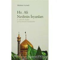 Hz. Ali Neslinin İsyanları - Mehmet Azimli - Çizgi Kitabevi Yayınları