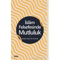 İslam Felsefesinde Mutluluk - Hasan Hüseyin Bircan - Çizgi Kitabevi Yayınları