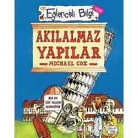 Akılalmaz Yapılar - Michael Cox - Eğlenceli Bilgi Yayınları