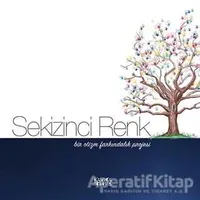 Sekizinci Renk - Bir Otizm Farkındalık Projesi - Bencekitap