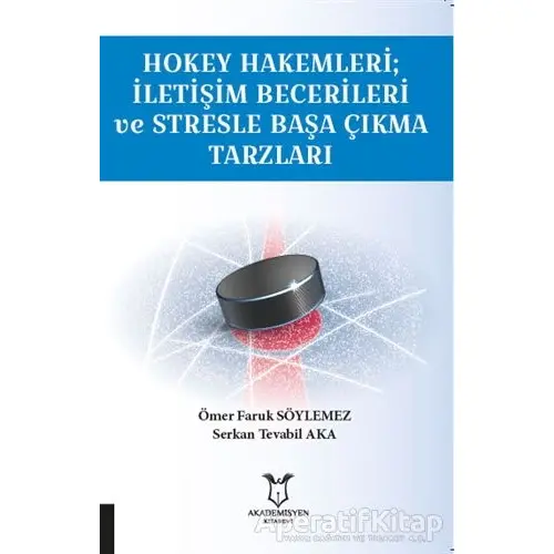 Hokey Hakemleri; İletişim Becerileri ve Stresle Başa Çıkma Tarzları