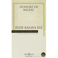 Evde Kalmış Kız - Honore de Balzac - İş Bankası Kültür Yayınları