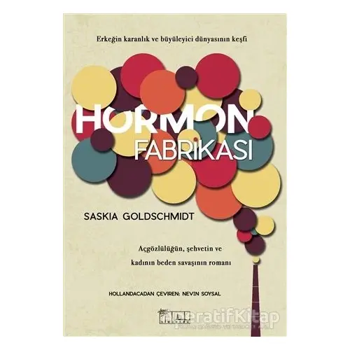 Hormon Fabrikası - Saskia Goldschmidt - Alabanda Yayınları