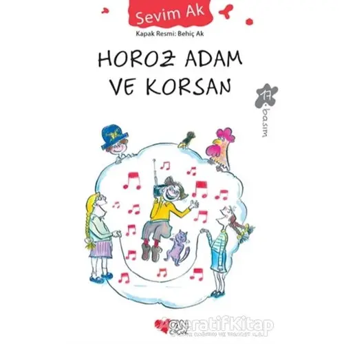 Horoz Adam ve Korsan - Sevim Ak - Can Çocuk Yayınları