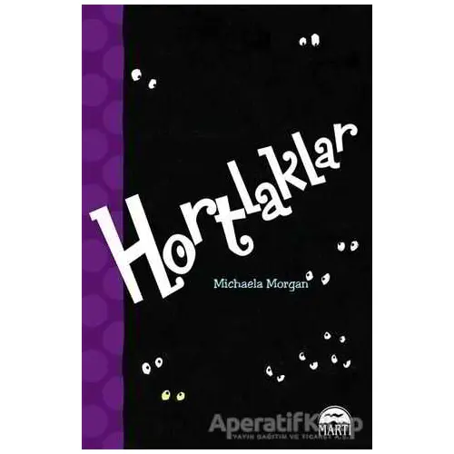 Hortlaklar - Michaela Morgan - Martı Çocuk Yayınları