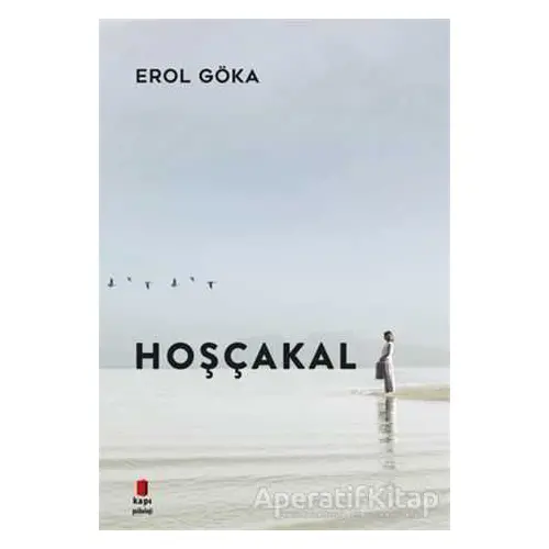 Hoşçakal - Erol Göka - Kapı Yayınları