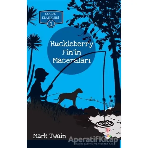 Huckleberry Finin Maceraları - Mark Twain - Dahi Çocuk Yayınları