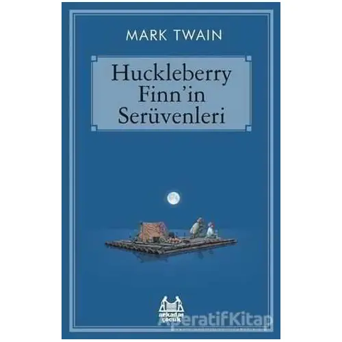 Huckleberry Finnin Serüvenleri - Mark Twain - Arkadaş Yayınları