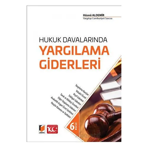 Hukuk Davalarında Yargılama Giderleri - Hüsnü Aldemir - Adalet Yayınevi