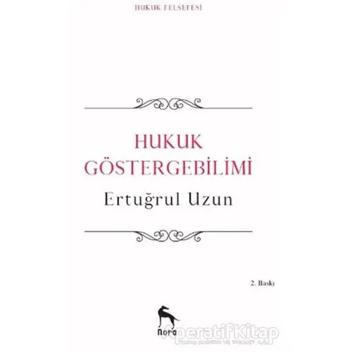 Hukuk Göstergebilimi - Ertuğrul Uzun - Nora Kitap