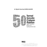 50 Temel Soruda Çalışan Hakları - Seçil Gürün Karatepe - Gece Akademi