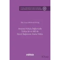 Anayasa Hukuku Bağlamında Türkiyede ve ABDde Devlet Başkanının Atama Yetkisi İstanbul Üniversitesi H