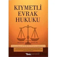 Kıymetli Evrak Hukuku - Mustafa Ahmet Şengel - Temsil Kitap