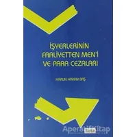 İşyerlerinin Faaliyetten Meni ve Para Cezaları - Harun Hakan Baş - Beta Yayınevi