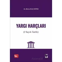 Yargı Harçları (1 sayılı Tarife) - Bersu Kılıç Kopan - Adalet Yayınevi