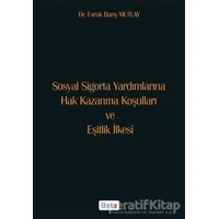 Sosyal Sigorta Yardımlarına Hak Kazanma Koşulları ve Eşitlik İlkesi