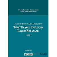 Yargıtay Hukuk ve Ceza Dairelerinin Türk Ticaret Kanununa İlişkin Kararları 2020