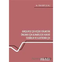 Karşılıksız Çek Keşide Edilmesini Önlemek İçin Alınabilecek Hukuki Tedbirler ve Elektronik Çek