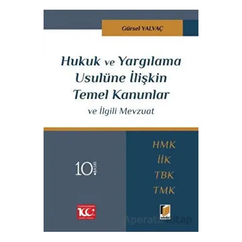 Hukuk ve Yargılama Usulüne İlişkin Temel Kanunlar ve İlgili Mevzuat