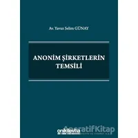 Anonim Şirketlerin Temsili - Yavuz Selim Günay - On İki Levha Yayınları