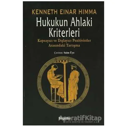 Hukukun Ahlaki Kriterleri - Kenneth Einar Himma - BilgeSu Yayıncılık