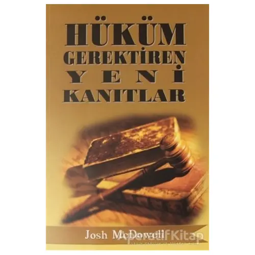 Hüküm Gerektiren Yeni Kanıtlar - Josh McDowell - GDK Yayınları