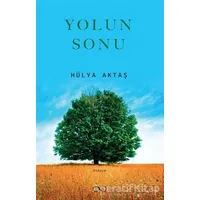 Yolun Sonu - Hülya Aktaş - Çıra Yayınları