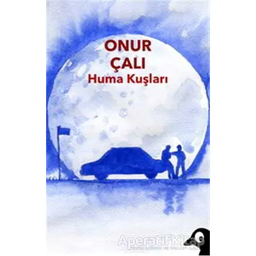 Huma Kuşları - Onur Çalı - Alakarga Sanat Yayınları