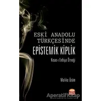 Eski Anadolu Türkçesinde Epistemik Kiplik Kısas-ı Enbiya Örneği