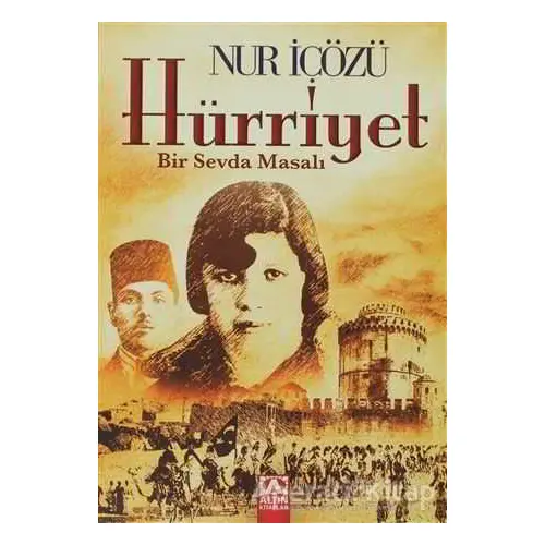 Hürriyet - Nur İçözü - Altın Kitaplar