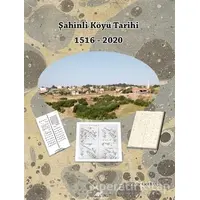 Şahinli Köyü Tarihi 1516 - 2020 - Hüseyin Arabacı - Paradigma Akademi Yayınları