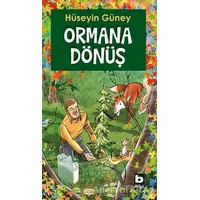 Ormana Dönüş - Hüseyin Güney - Bilgi Yayınevi