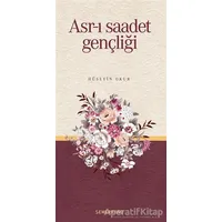 Asr-ı Saadet Gençliği - Hüseyin Okur - Semerkand Yayınları