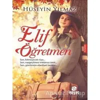 Elif Öğretmen - Hüseyin Yılmaz - Hayat Yayınları