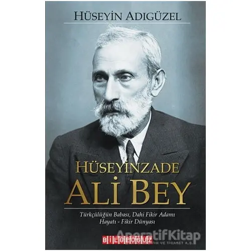 Hüseyinzade Ali Bey - Hüseyin Adıgüzel - Bilgeoğuz Yayınları