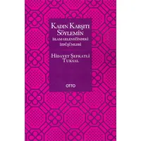 Kadın Karşıtı Söylemin İslam Geleneğindeki İzdüşümleri Otto Yayınları