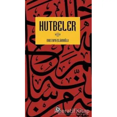 Hutbeler - Mustafa İslamoğlu - Düşün Yayıncılık