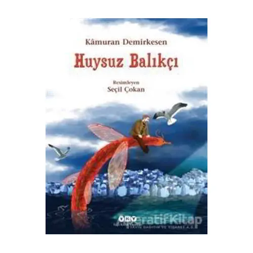 Huysuz Balıkçı - Kamuran Demirkesen - Yapı Kredi Yayınları