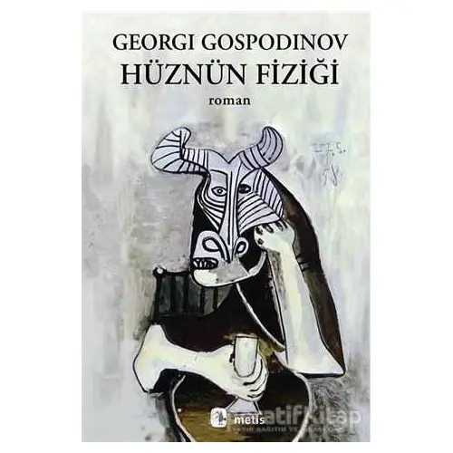 Hüznün Fiziği - Georgi Gospodinov - Metis Yayınları