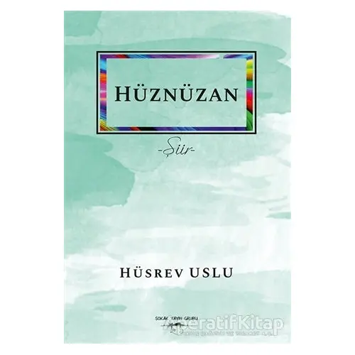 Hüznüzan - Hüsrev Uslu - Sokak Kitapları Yayınları