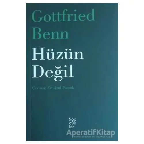 Hüzün Değil - Gottfried Benn - Sözcükler Yayınları