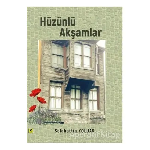 Hüzünlü Akşamlar - Selahattin Yoluak - Zinde Yayıncılık