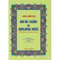 Kur’an-ı Kerim ve Açıklamalı Meali - Elmalılı Muhammed Hamdi Yazır - Huzur Yayınevi