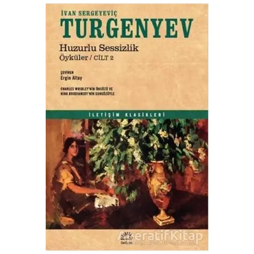 Huzurlu Sessizlik - İvan Sergeyeviç Turgenyev - İletişim Yayınevi