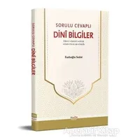 Sorulu Cevaplı Dini Bilgiler - Fazlıoğlu Sedat - Muallim Neşriyat