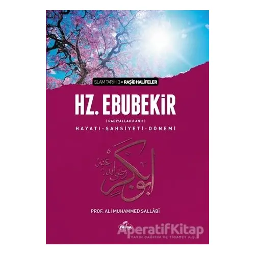 Hz. Ebubekir (Radıyallahu Anh) Hayatı - Şahsiyeti - Dönemi - Ali Muhammed Sallabi - Ravza Yayınları